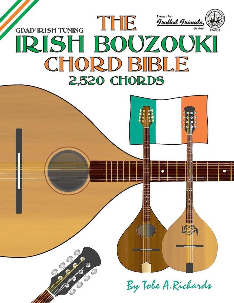 The Irish Bouzouki Chord Bible: Gdad Irish Tuning 2,520 Chords 1