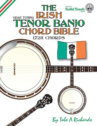 bokomslag The Irish Tenor Banjo Chord Bible: GDEA Irish Tuning 1,728 Chords