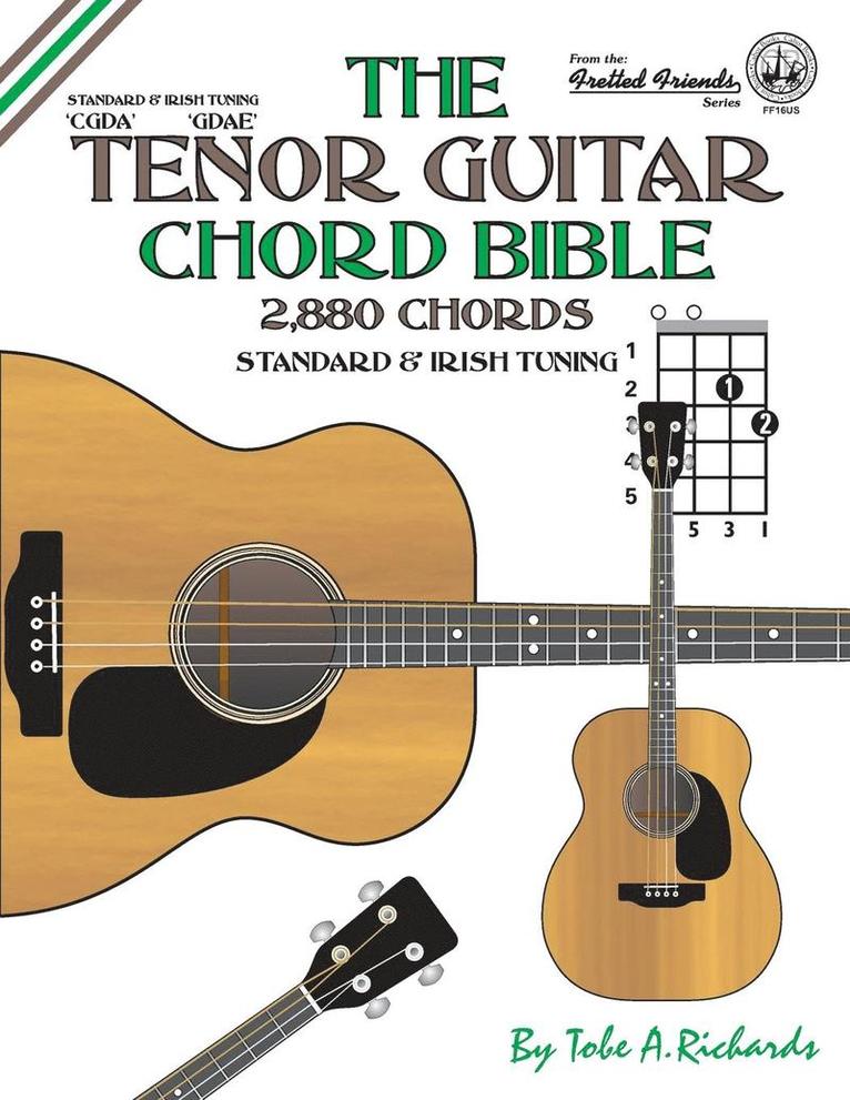 The Tenor Guitar Chord Bible: Standard And Irish Tuning 2,880 Chords 1