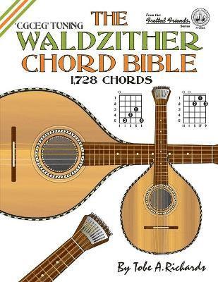 The Waldzither Chord Bible: CGCEG Standard C Tuning 1,728 Chords 1