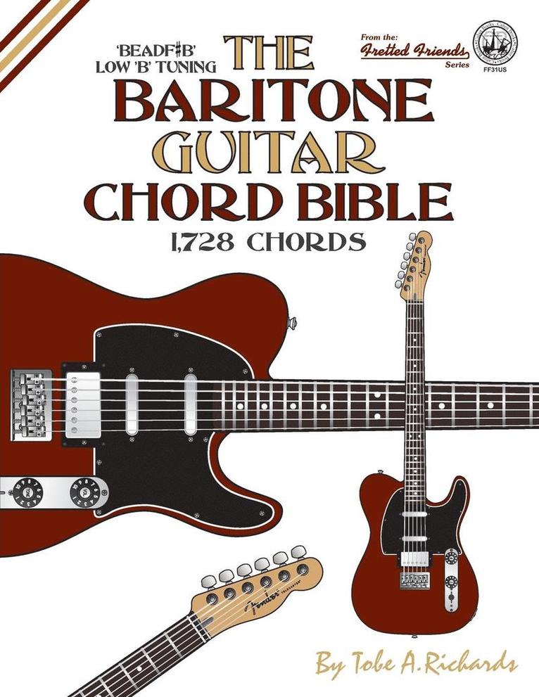 Tobe a. Richards - The Baritone Guitar Chord Bible: Low B Tuning 1,728 Chords, Häftad