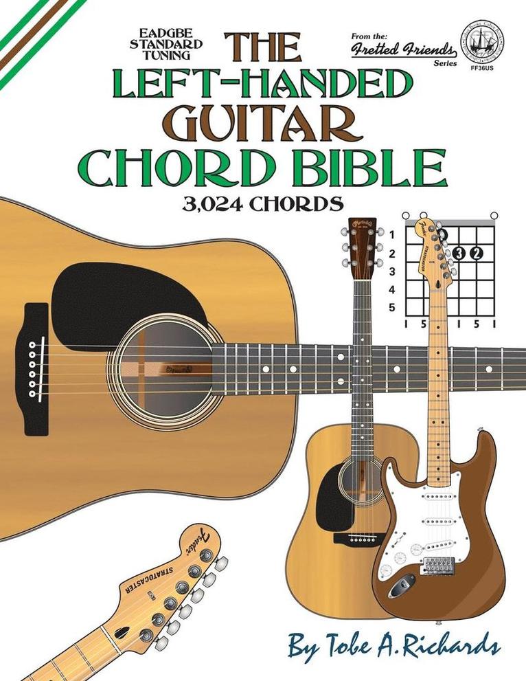 The Left-Handed Guitar Chord Bible: Standard Tuning 3,024 Chords