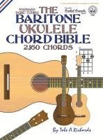 bokomslag The Baritone Ukulele Chord Bible: DGBE Standard Tuning 2,160 Chords