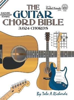 The Guitar Chord Bible: Standard Tuning 3,024 Chords 1