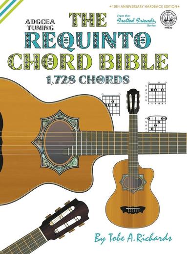 bokomslag The Requinto Chord Bible: Adgcea Standard Tuning 1,728 Chords