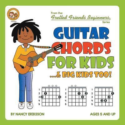 Guitar Chords For Kids...& Big Kids Too! 1