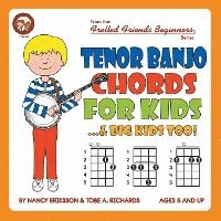 bokomslag Tenor Banjo Chords For Kids...& Big Kids Too!