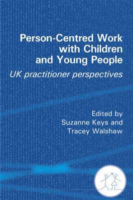 Person-Centred Work with Children and Young People 1