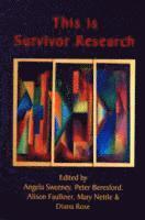 Angela Sweeney, Peter Beresford, Alison Faulkner, Mary Nettle, Diana Rose - This is Survivor Research, Häftad