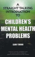 A Straight Talking Introduction to Children's Mental Health Problems