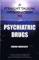 Joanna Moncrieff - A Straight Talking Introduction to Psychiatric Drugs, Häftad