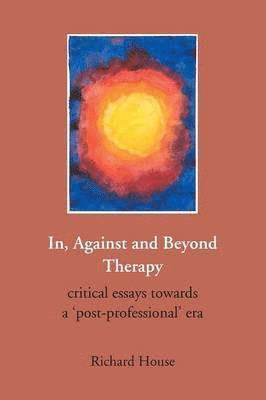 In, Against and Beyond Therapy