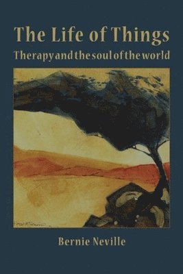 Bernie Neville - Life of Things, Häftad