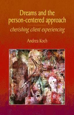 Dreams and the Person-centered Approach 1