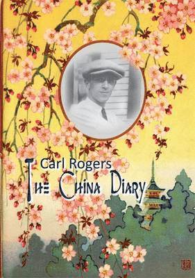 Jeffrey H. D. Cornelius-White - Carl Rogers: The China Diary, Häftad