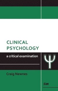 bokomslag Clinical Psychology: A Critical Examination