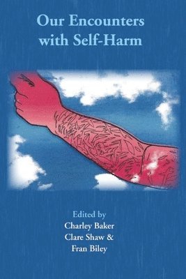 bokomslag Our Encounters with Self-Harm