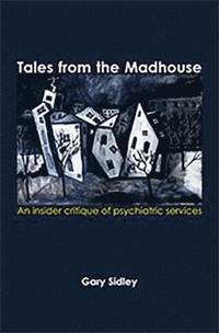 bokomslag Tales from the Madhouse