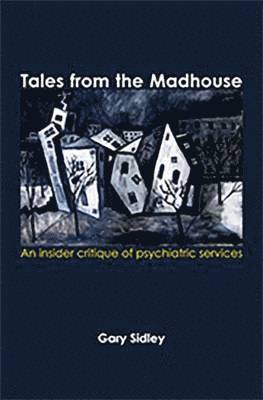 bokomslag Tales from the Madhouse