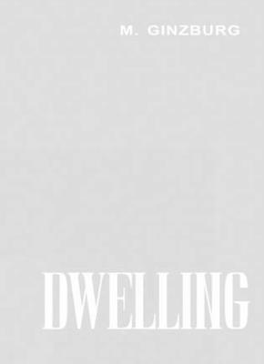 bokomslag Dwelling: Five Years' Work on the Problem of the Habitation