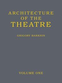 bokomslag Architecture of the Theatre: Volume 1