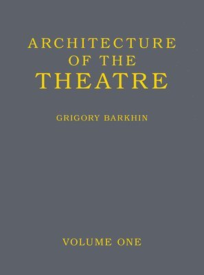 bokomslag Architecture of the Theatre: Volume 1