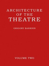 bokomslag Architecture of the Theatre: Volume 2
