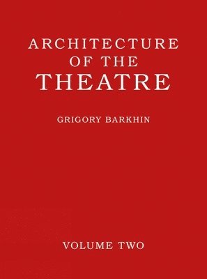 bokomslag Architecture of the Theatre: Volume 2