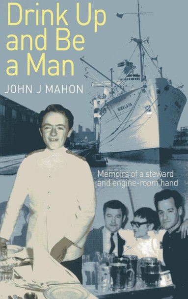 John Mahon - Drink Up and Be a Man, Häftad