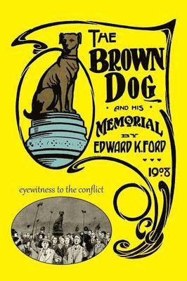 bokomslag Brown Dog and His Memorial