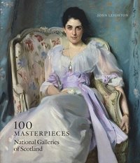 bokomslag 100 Masterpieces: National Galleries of Scotland