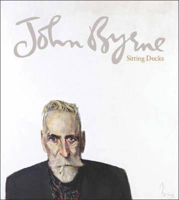 John Byrne: Sitting Ducks 1