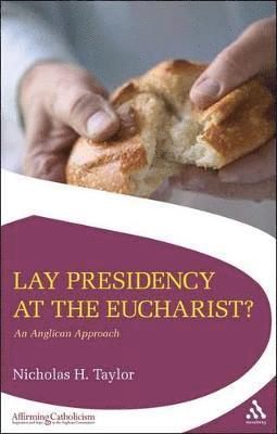 Lay Presidency at the Eucharist? 1