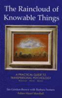 Ian Gordon-Brown, Barbara Somers, Hazel Marshall - Raincloud of Knowable Things: A Practical Guide to Transpersonal Psychology, Häftad
