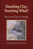 Lynne Souter-Anderson - Touching Clay: Touching What?, Häftad