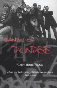 bokomslag Gangs of Dundee