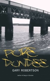 bokomslag Pure Dundee