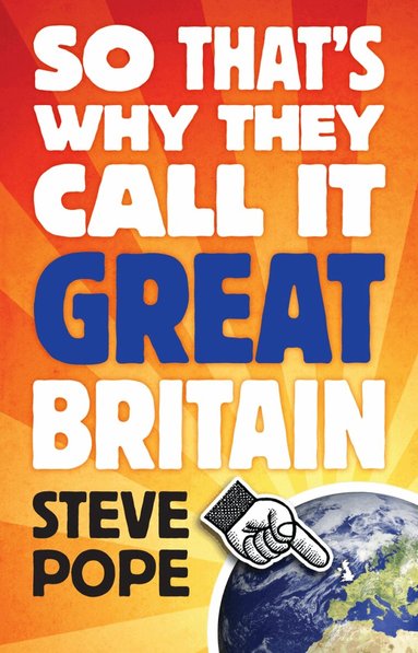 Steve Pope - So That's Why They Call it Great Britain, Häftad