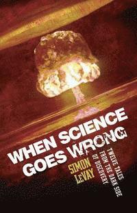 bokomslag When Science Goes Wrong