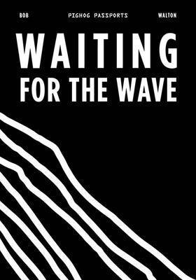 Waiting for the Wave