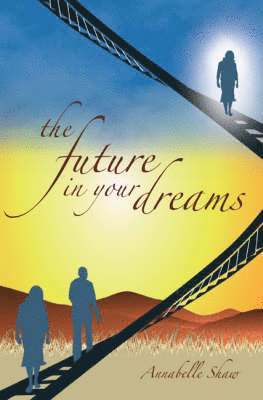 Annabelle Shaw - Future in Your Dreams, Häftad