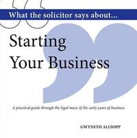 bokomslag What the Solicitor Says About... Starting Your Business
