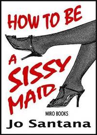 bokomslag How to be a Sissy Maid