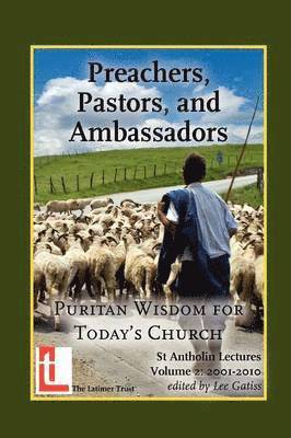 Lee Gatiss - Preachers, Pastors, and Ambassadors, Häftad