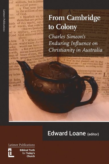 Grant Maple, David Furse-Roberts, Edward Loane - From Cambridge to Colony, Häftad