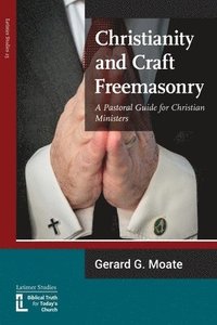 bokomslag Christianity and Craft Freemasonry