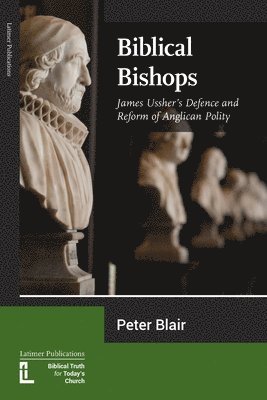 Peter Blair - Biblical Bishops, Häftad