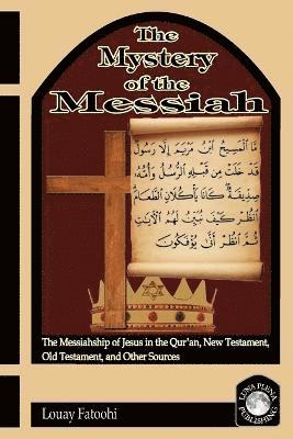 Louay Fatoohi - Mystery of the Messiah, Häftad