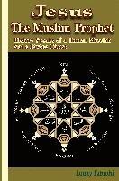 Louay Fatoohi - Jesus The Muslim Prophet, Häftad