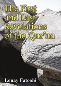 bokomslag The First and Last Revelations of the Qur'an